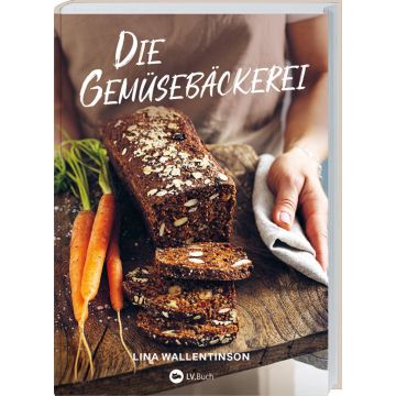 Buchcover mit Titel "Die Gemüsebäckerei" von Lina Wallentinson. Abgebildet sind ein geschnittenes Brotlaib, Karotten und eine Hand, die ein Handtuch hält.