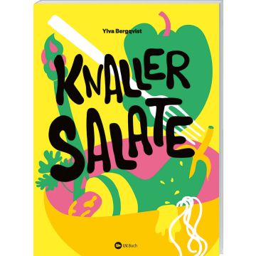 Buntes Buchcover mit dem Titel „Knaller Salate“ in großen Buchstaben. Hintergrund zeigt stilisierte Zutaten wie Zitrone, Gabel und Blätter. Autorenname Ylva Bergqvist oben. Verlagssymbol LV.Buch unten.