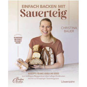 Einfach backen mit Sauerteig