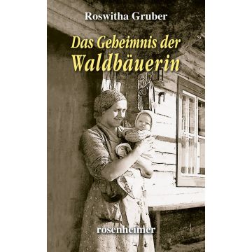 Das Geheimnis der Waldbäuerin