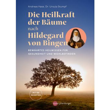 Die Heilkraft der Bäume, Hildegard von Bingen