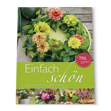 Einfach schön - Teil 2 Deko-Ideen aus der Natur